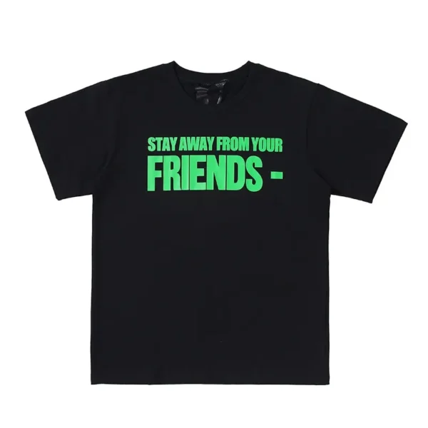 Vlone Stay Away From Your Friends Tshirt